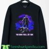 Black Panther You done well My son Sweatshirt By Teeshunpedia.com