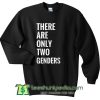 There-Are-Only-Two-Genders-Sweatshirt